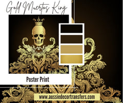 Aussie Decor Transfers Poster Print Gold Muertos King - Not Your Average Poster Print!