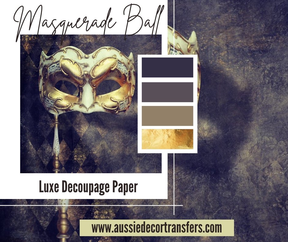 Masquerade Ball - Luxe Decoupage Paper 40gsm - Aussie Decor Transfers